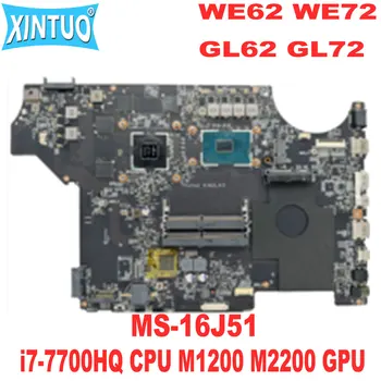 Материнская плата MS-16J51 для ноутбука MSI WE62 WE72 GL62 GL72 MS-16J5 Материнская плата с процессором i7-7700HQ M1200 M2200 GPU DDR4 100% Протестирована