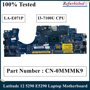LSC Отремонтированная Для Dell Latitude 12 5290 E5290 Материнская плата ноутбука Mainboard I3-7100U CPU CDM60 LA-E071P CN-0MMMK9 MMMK9 0MMMK9