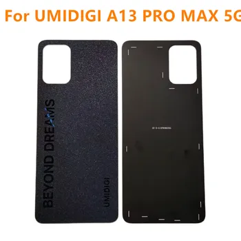 Новый Оригинал Для UMIDIGI A13 PRO MAX 5G 6,8-дюймовые Корпуса Мобильных Телефонов Задняя Крышка Батарейного Отсека Запасные Части для ремонта ЗА ГРАНЬЮ МЕЧТАНИЙ